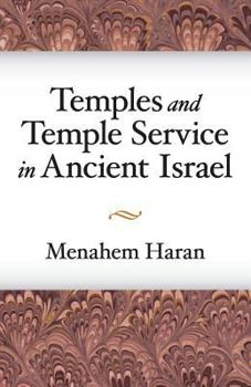 Paperback Temples and Temple-Service in Ancient Israel: An Inquiry Into Biblical Cult Phenomena and the Historical Setting of the Priestly School Book