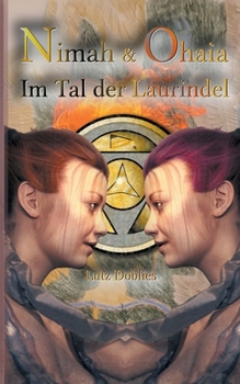 Paperback Nimah und Ohaia: Im Tal der Laurindel [German] Book