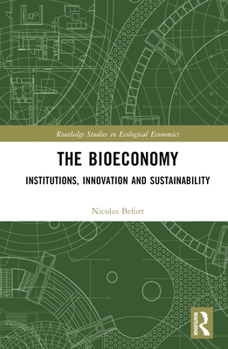 Hardcover The Bioeconomy: Institutions, Innovation and Sustainability Book