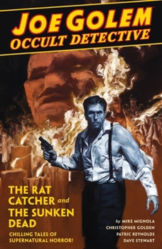 Hardcover Joe Golem Occult Detective, Volume 1: The Rat Catcher and the Sunken Dead Book
