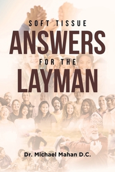 Paperback Soft Tissue Answers For The Layman Book