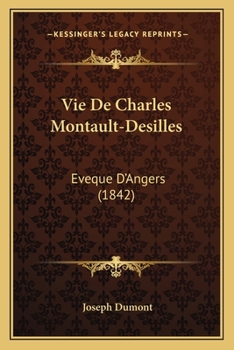 Paperback Vie De Charles Montault-Desilles: Eveque D'Angers (1842) [French] Book