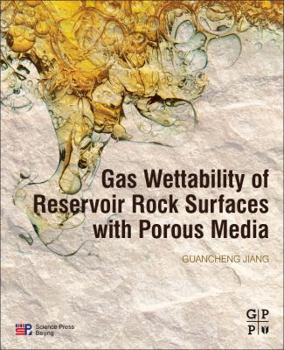 Paperback Gas Wettability of Reservoir Rock Surfaces with Porous Media Book