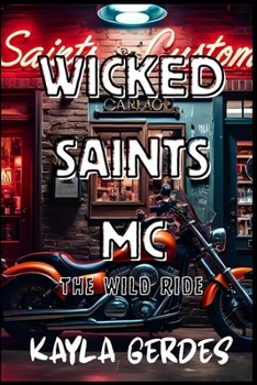 Paperback Wicked Saints MC: The Wild Ride Book