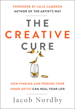 Paperback The Creative Cure: How Finding and Freeing Your Inner Artist Can Heal Your Life Book