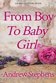 Paperback From Boy To Baby Girl: An ABDL/Sissy Baby life story Book