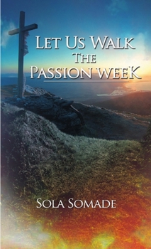 Paperback Let Us Walk The Passion Week Book