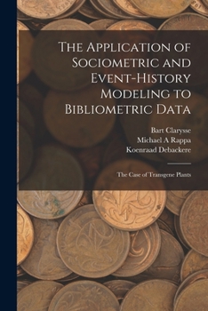Application of Sociometric and Event-History Modeling to Bibliometric Data: The Case of Transgene Plants