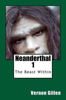 Paperback Neanderthal 1: The Beast Within Book