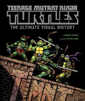 Hardcover Teenage Mutant Ninja Turtles: The Ultimate Visual History [With Reprint of the First Tmnt Comic Book] Book