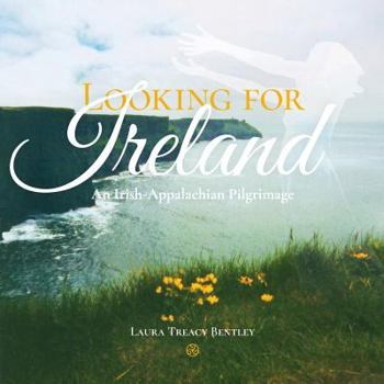 Paperback Looking for Ireland: An Irish-Appalachian Pilgrimage Book