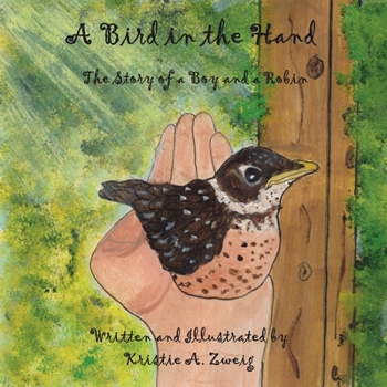 Paperback A Bird in the Hand: The Story of a Boy and a Robin Book