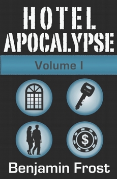 Paperback Hotel Apocalypse, Volume I (Episodes 1-4) Book