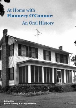 Hardcover At Home with Flannery O'Conner: An Oral History Book