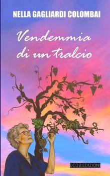 Paperback Vendemmia di un tralcio [Italian] Book