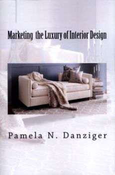 Paperback Marketing the Luxury of Interior Design Book