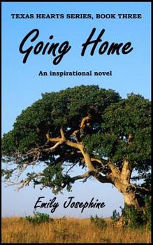 Going Home - Book #3 of the Texas Hearts