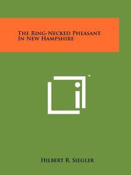 Paperback The Ring-Necked Pheasant in New Hampshire Book
