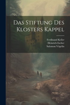 Paperback Das Stiftung des Klosters Kappel [German] Book