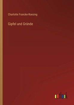 Paperback Gipfel und Gründe [German] Book