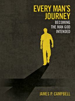 Paperback Every Man's Journey: Becoming the Man God Intended Book