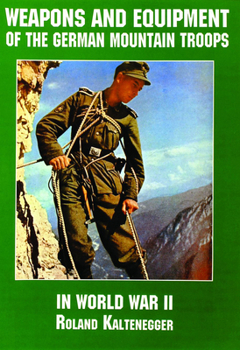 Paperback Weapons and Equipment of the German Mountain Troops in World War II Book