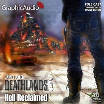 Hell Reclaimed - Book #141 of the Deathlands
