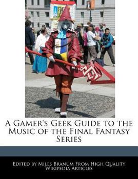 Paperback A Gamer's Geek Guide to the Music of the Final Fantasy Series Book