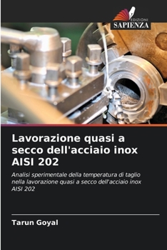 Paperback Lavorazione quasi a secco dell'acciaio inox AISI 202 [Italian] Book