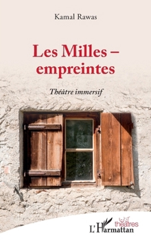 Paperback Les Milles - empreintes: Théâtre immersif [French] Book