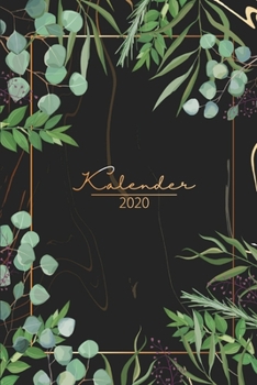 Kalender 2020: Wochenplaner, Taschenkalender und Terminkalender 2020 zum planen, organisieren und notieren - Terminplaner 2020 (German Edition)