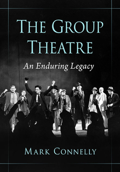 Paperback The Group Theatre: An Enduring Legacy Book