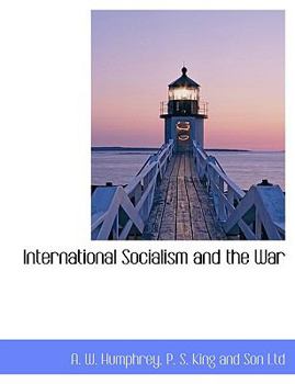 Paperback International Socialism and the War Book