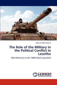 The Role of the Military in the Political Conflict in Lesotho: With Reference to the 1998 Failed Coup Détat