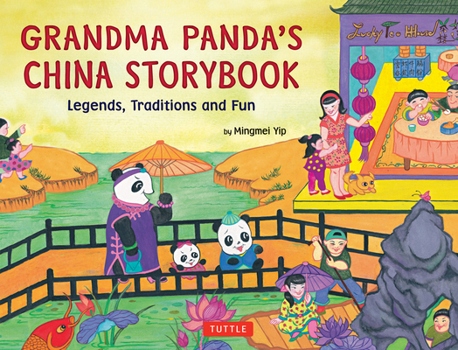 Hardcover Grandma Panda's China Storybook: Legends, Traditions and Fun Book