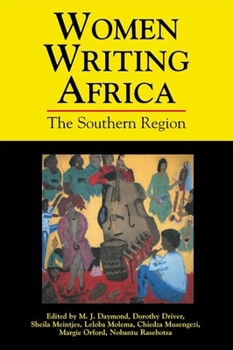 Women Writing Africa: The Southern Region (The Women Writing Africa Project)