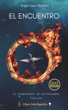 Paperback El Encuentro: El Caminante de su Palabra, Tlacuilo [Spanish] Book