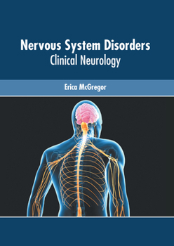 Hardcover Nervous System Disorders: Clinical Neurology Book