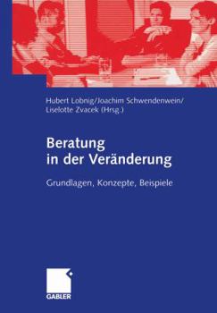 Paperback Beratung in Der Veränderung: Grundlagen, Konzepte, Beispiele [German] Book