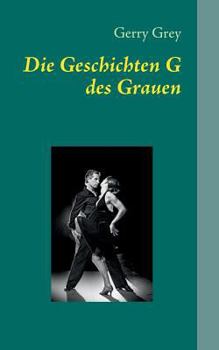 Paperback Die Geschichten G des Grauen: Eine Reise ins Land des Humors [German] Book