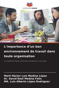 L'importance d'un bon environnement de travail dans toute organisation (French Edition)