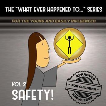 Paperback The What Ever Happened to . . . Series, Volume 3: Safety Book