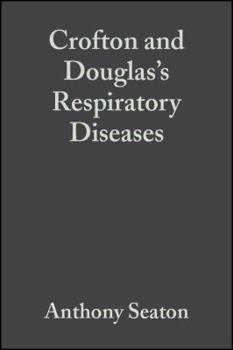 Crofton and Douglas's Respiratory Diseases (Two-Volume Set)