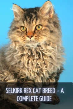 Paperback Selkirk Rex Cat Breed - A Complete Guide Book