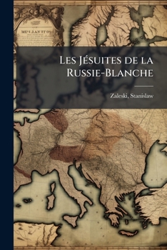 Paperback Les JÃ(c)suites de la Russie-Blanche [French] Book
