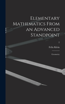 Hardcover Elementary Mathematics From an Advanced Standpoint: Geometry; 2 Book