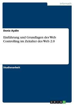 Paperback Einführung und Grundlagen des Web Controlling im Zeitalter des Web 2.0 [German] Book