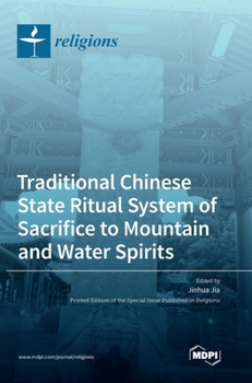 Hardcover Traditional Chinese State Ritual System of Sacrifice to Mountain and Water Spirits Book