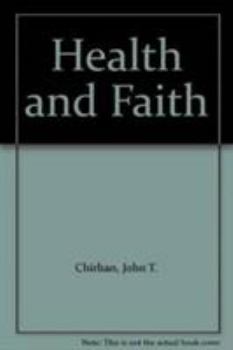 Hardcover Health and Faith: Medical, Psychological and Religious Dimensions Book