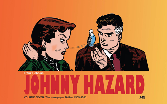 Hardcover Johnny Hazard the Newspaper Dailies 1954-1956 Volume 7 Book